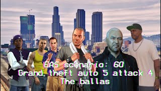 EAS scenario 60: Grand Theft Auto 5 attack 4 The ballas