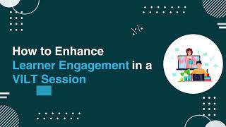 How to Enhance Learner Engagement in a VILT Session