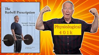 Strength Training For Life After 40: Dr Jonathan Sullivan Interview: Your PHYSIOLOGICAL 401k