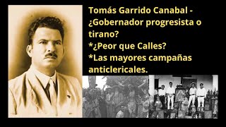 ¿Quién fue Tomás Garrido Canabal? - El mayor opositor al clero #revolucionmexicana