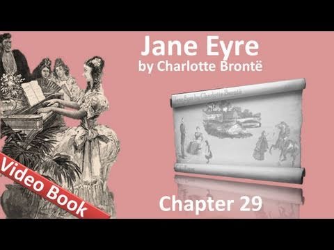 Chapter 29 - Jane Eyre by Charlotte Bronte