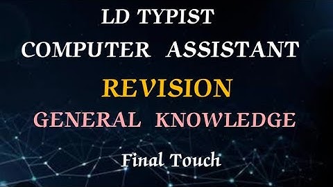 LD TYPIST | COMPUTER ASSISTANT | GENERAL KNOWLEDGE REVISION | FINAL TOUCH #masteringedutech