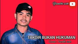Takdir bukan hukuman 🔊🎶// cover Yundhi sioh terbaru🎤🎹