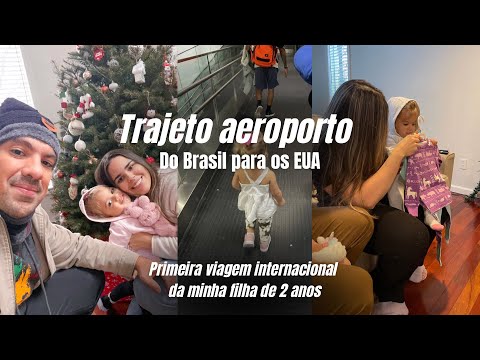 TRAJETO AEROPORTO DO BRASIL PARA EUA. Primeira viagem internacional da minha filha de 2 anos.