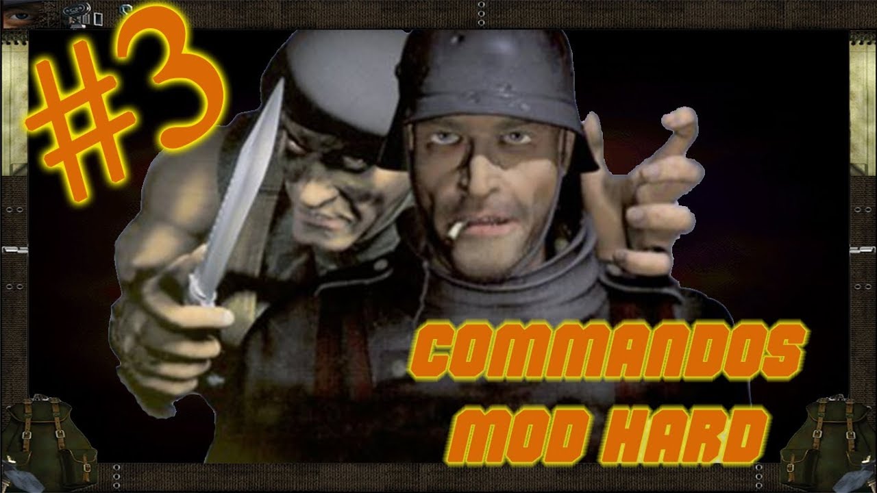 Commandos Behind Enemy Lines MOD Hard - missão 3 - YouTube