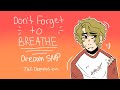 DON&#39;T FORGET TO BREATHE- Dream SMP (animatic 1K special)