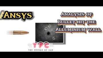 Ansys 2024 Tutorial: Bullet Impact Analysis on Aluminium Wall | Explicit Dynamics Simulation Guide