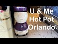 U&amp;Me Hot-Pot Orlando, Florida