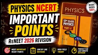 Physics NCERT Line by Line Revision Class 12 Part 2 | Important Points to ponder for ReNEET 2026