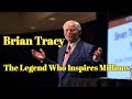 Brian Tracy : The Legend Who Inspires Millions