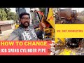 How To Change JCB Swing Cylinder Pipe Easy Wey To Work 2022