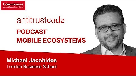 Podcast Mobile ecosystems - Michael Jacobides