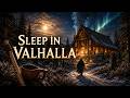Fall Asleep Inside Valhalla’s Forgotten Hall