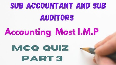 Account Most Important / MCQ Quiz /Part 3 /By Chavda Sir /Sub Accountant And Sub Auditors