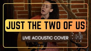 Just The Two of Us by Grover Washington Jr and Bill Wither - Live Acoustic Cover