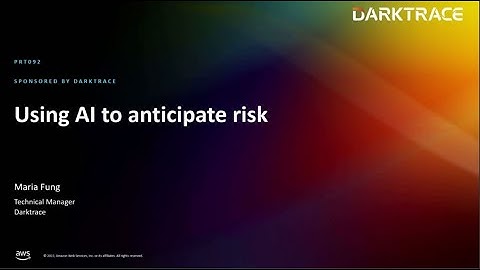 AWS re:Invent 2022 - Using AI to anticipate risk (PRT092)