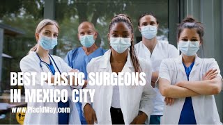 Plastic Surgeons in Mexico City Are Changing Lives Here s How