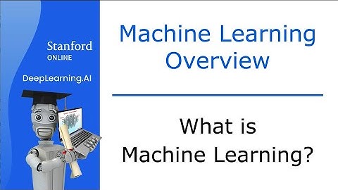3.What is machine learning?