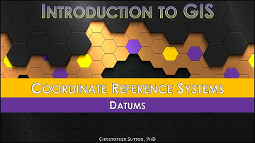 Coordinate Reference Systems: Datums