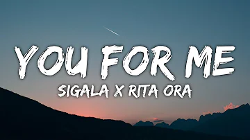 Sigala x Rita Ora - You For Me (Lyrics)