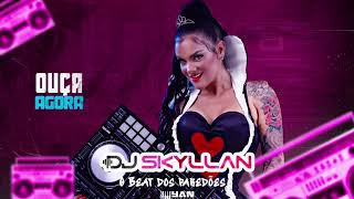 Dj Skyllan - O beat dos Paredões 2k22 [Cd Completo]