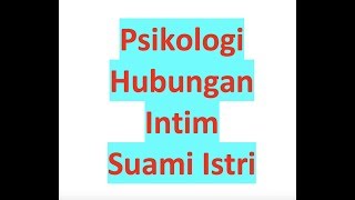 PSIKOLOGI HUBUNGAN SUAMI ISTRI