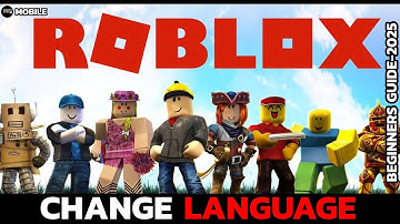 How to Change Language on Roblox App (Mobile Guide 2025)?