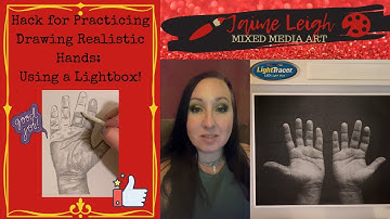 Hack for Practicing Drawing Realistic Hands: Using a Lightbox! Lightbox Tutorial