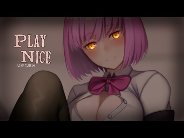 Nightcore ↬ play nice [NV] class=