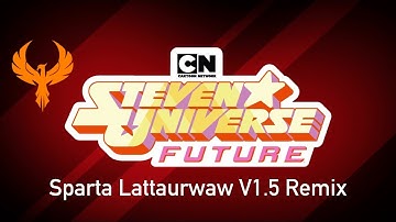 [Request] Steven Universe Future - Sparta Lattaurwaw V1.5 Remix [RED]