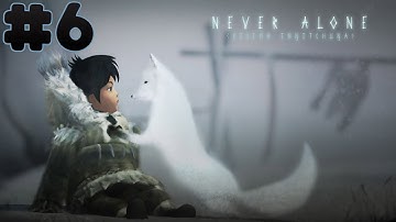 Never Alone - Walkthrough - Part 6 - Coastal Village (PC HD) [1080p]