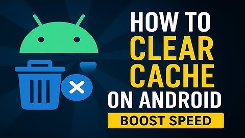 How to Clear Cache on Android — Step by Step (Boost Speed Instantly!)