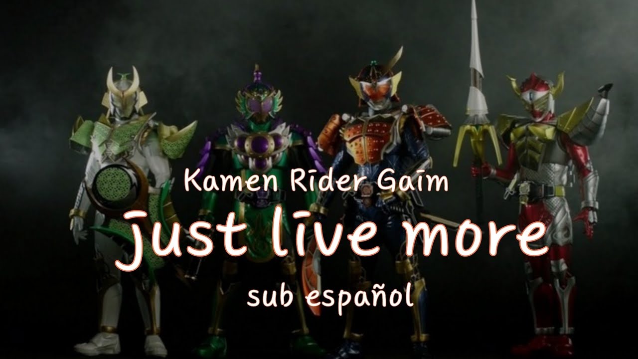 Just Live More //sub español// Kamen Rider Gaim || Opening