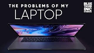 The Problems With My Laptop