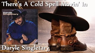 Daryle Singletary - There's A Cold Spell Movin' In chords