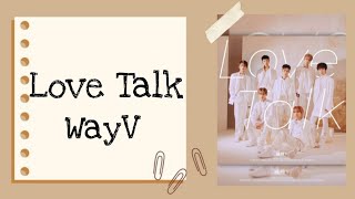 WayV (威神V) - Love Talk (English Ver.) Lyrics