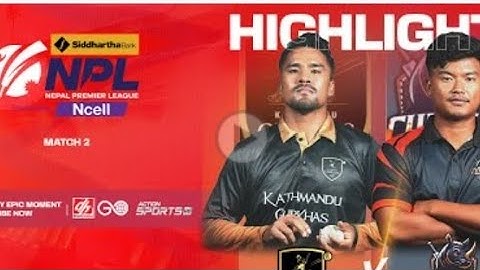 HIGHLIGHTS KATHMANDU GURKHAS VS CHITWAN RHINOS || Siddhartha Bank NPLPowered by Ncell ||