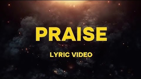 Praise (feat. Brandon lake, Chris Brown & Chandler Moore) Elevation Worship | Lyrics Video |