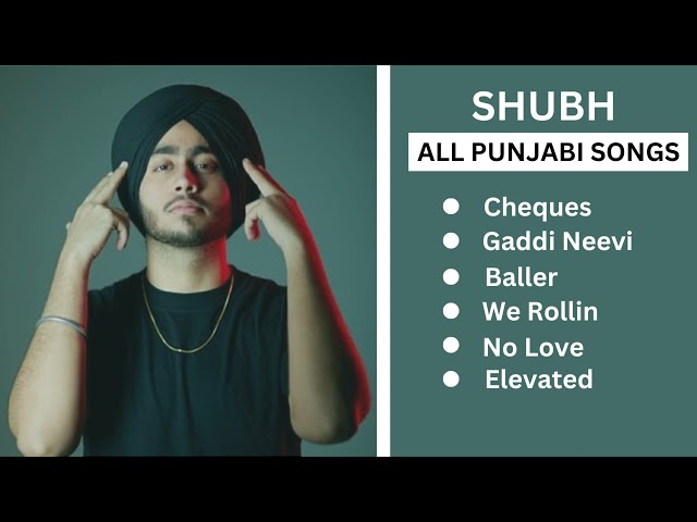 Shubh Punjabi All Songs | Shubh All Hit Songs | Shubh JUKEBOX 2022 | Shubh All Songs | #shubh class=