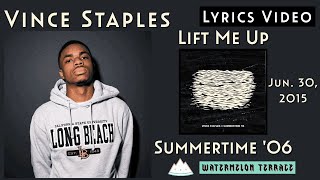 Vince Staples - Lift Me Up | Lyrics Video | Summertime '06 | 2015 | (171)