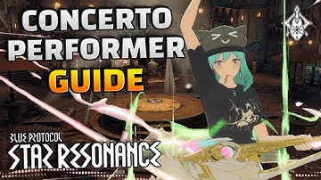 Blue Protocol: Star Resonance - UPDATED Concerto Performer Guide by a CN Veteran!