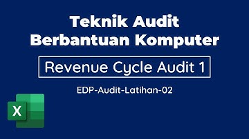 TABK dengan Ms. Excel: Revenue Cycle Audit 1 Pertemuan 10