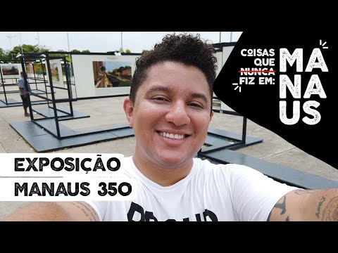 Visitando uma exposição a céu aberto #Manaus350 | Coisas que nunca fiz em Manaus