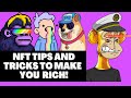 NFT HACKS AND TIPS TO MAKE YOU RICH! | BEGINNERS TRADING GUIDE PT.2 (STEP BY STEP TIPS)