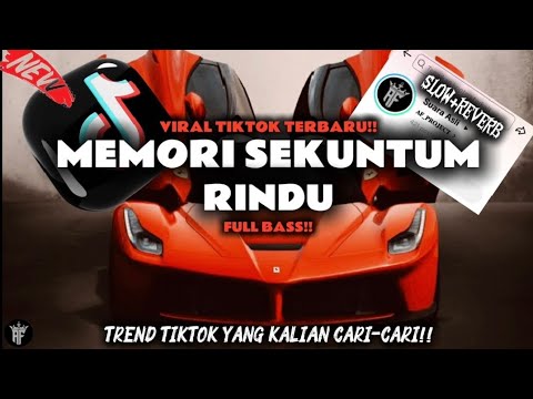 DJ MEMORI SEKUNTUM RINDU NEW REVERB VERSION TREND TIKTOK 2026 FULL BASS