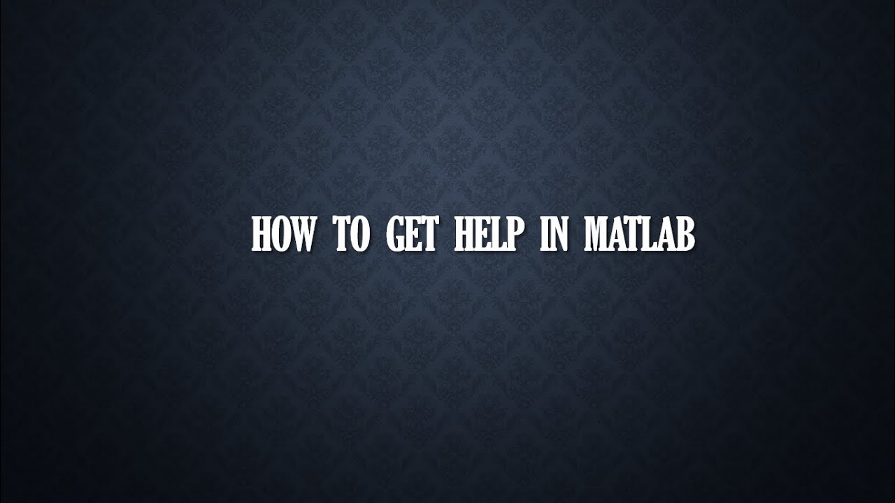 1 3 How to Get Help in MATLAB - YouTube