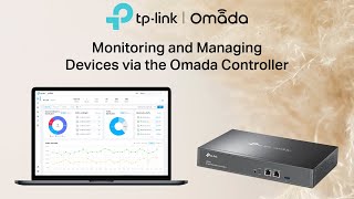 How to Monitor and Manage Devices via Omada SDN Controller