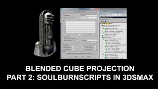 Blended Cube Projections Part 2: SoulburnScripts in 3dsmax Method