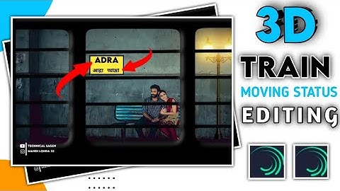 Station name || 3D viral train moving status video 2021|| alight motion editing bengali