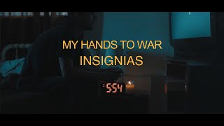 My Hands to War - INSIGNIAS (Official Music Video)